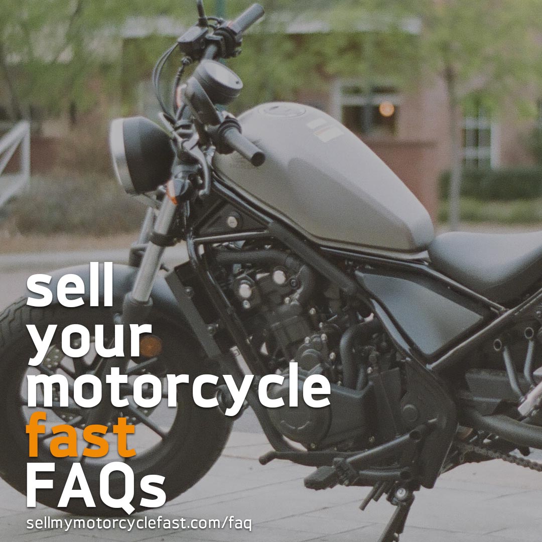 sell my motorcycle fast FAQs