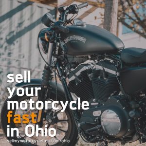 Sell your motorcycle fast in Ohio